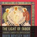 Thoughts on David Bentley Hart's The Light of Tabor (Part 1)